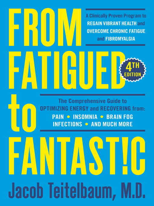 Title details for From Fatigued to Fantastic! by Jacob Teitelbaum M.D. - Wait list